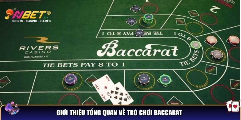 Giới thiệu chung về trò chơi Baccarat