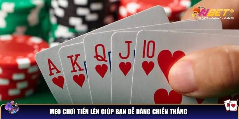 Mẹo chơi tiến lên giúp bạn dễ dàng chiến thắng
