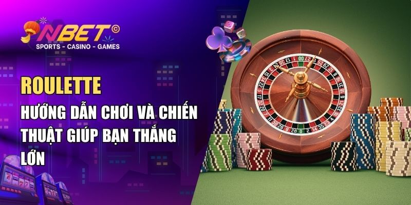 Roulette – Chinh Phục Trò Chơi May Rủi Đầy Hấp Dẫn 1 Roulette – Chinh Phục Trò Chơi May Rủi Đầy Hấp Dẫn