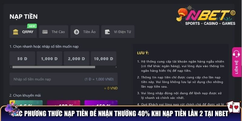 Các phương thức nạp tiền để nhận thưởng 40% khi nạp tiền lần 2 tại NBET