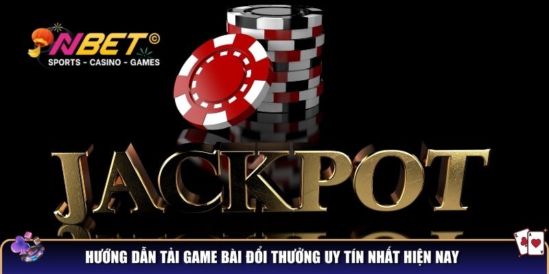 Quy trình tải game bài đổi thưởng uy tín nhất hiện nay