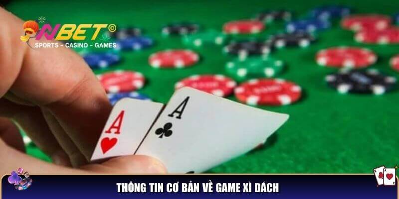 Thông tin cơ bản về trò game xì dách