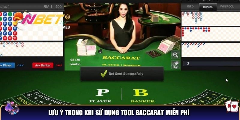 Lưu ý trong khi sử dụng tool baccarat miễn phí